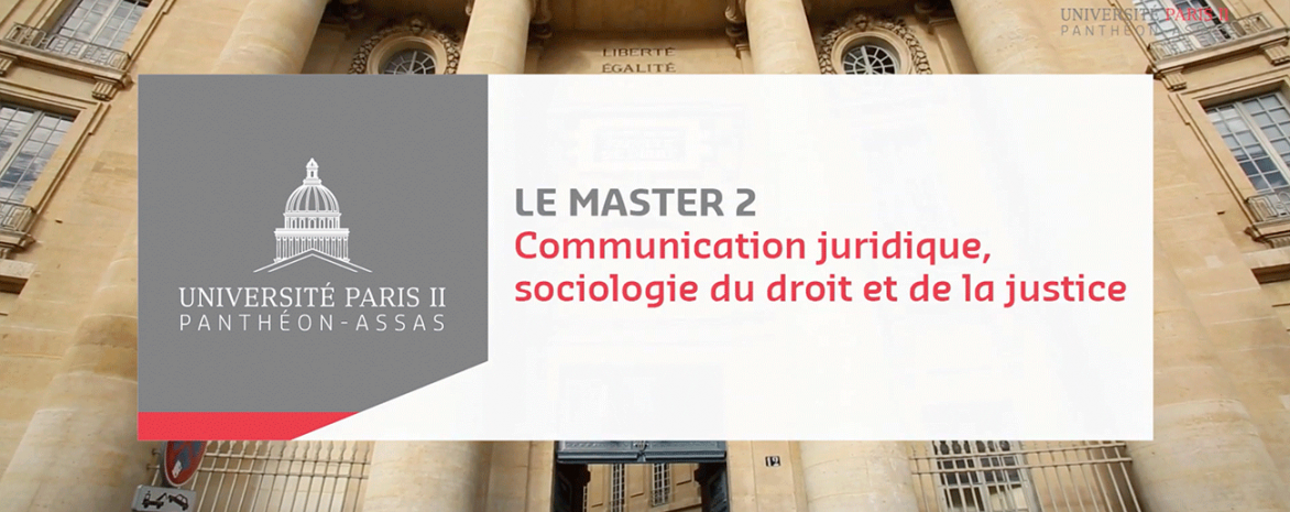 Découvrir le master 2 Communication juridique, sociologie du droit et de la justice de l'université Paris 2 Panthéon-Assas